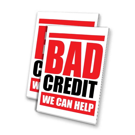 Bad Credit We Can Help (24" X 36") 4mm Corrugated Plastic Panel, Graphics Applied To 1 Side (Pk of 2)