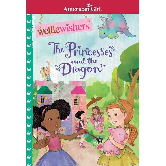 American Girl(r) Welliewishers(tm) The Princess and the Dragon, (Paperback)