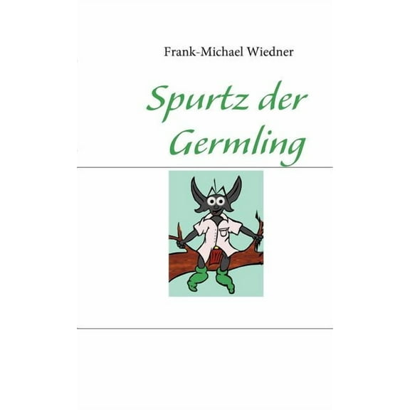 Spurtz der Germling, (Paperback)