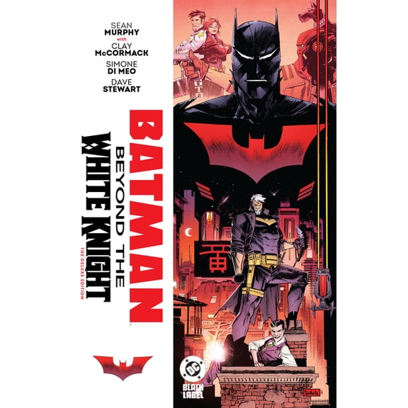 Batman: Beyond the White Knight: The Deluxe Edition, (Hardcover)