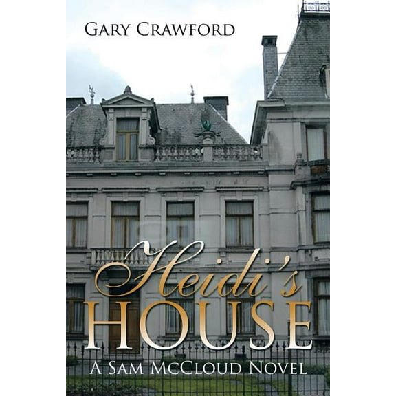 Heidi's House: A Sam McCloud Novel, (Paperback)
