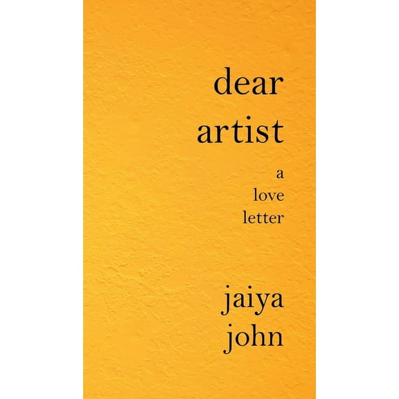 Dear Artist: A Love Letter, (Hardcover)