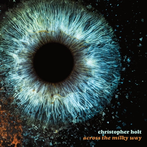 Holt,Christopher - Across The Milky Way - Music & Performance - CD