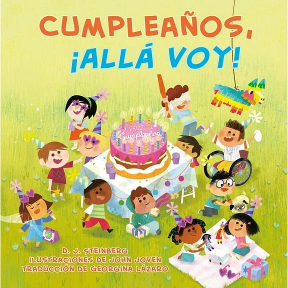 Here I Come! CumpleaÃ±os, Â¡AllÃ¡ Voy! (Happy Birthday, Here I Come! Spanish Edition), (Paperback)