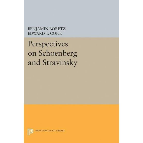Princeton Legacy Library Perspectives on Schoenberg and Stravinsky, Book 2299, (Paperback)