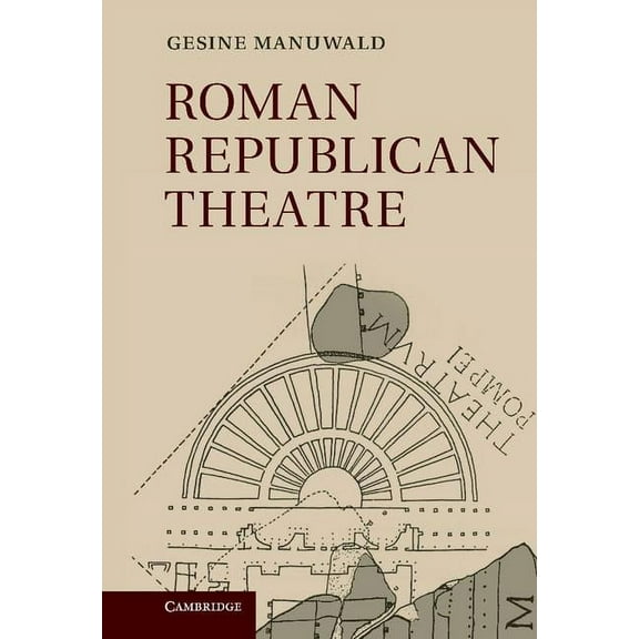 Roman Republican Theatre, (Hardcover)
