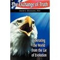 thumbnail image 1 of Pre-Owned The Exchange of Truth: Liberating the World from the Lie of Evolution (Paperback) 0595421776 9780595421770, 1 of 1