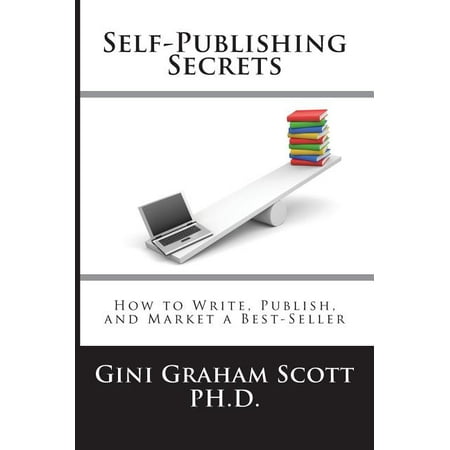 Self-Publishing Secrets : How to Write, Publish, and Market a Best-Seller or Use Your Book to Build Your Business (Hardcover)