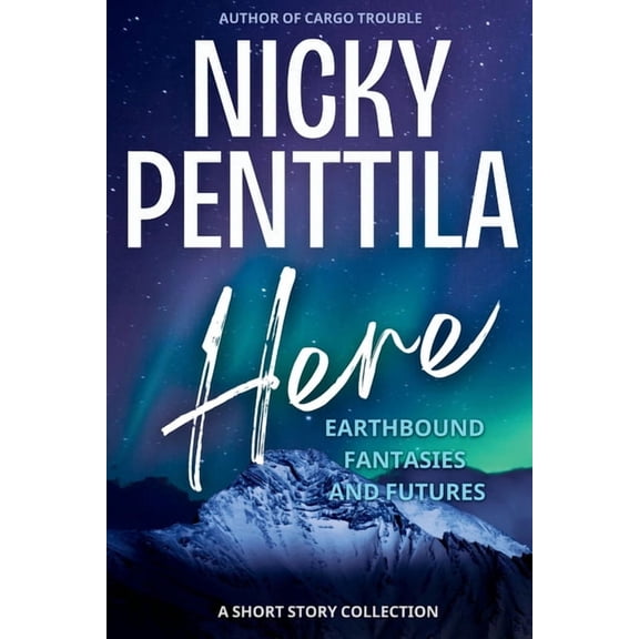 Here: Earthbound Fantasies and Futures, (Paperback)