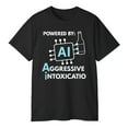 thumbnail image 3 of Powered by AI Aggressive Intoxication T-Shirt – Funny Tech Party Graphic Tee, 3 of 5