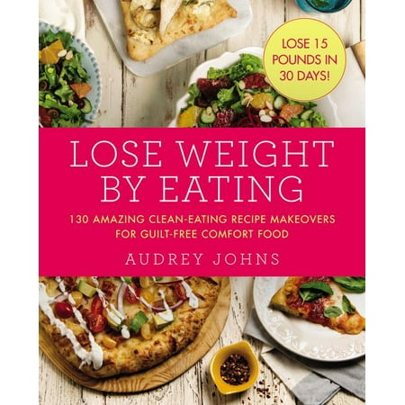 Lose Weight by Eating