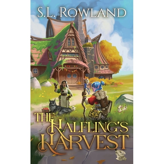 Tales of Aedrea The Halfling's Harvest: A Cozy Fantasy, Book 3, (Hardcover)