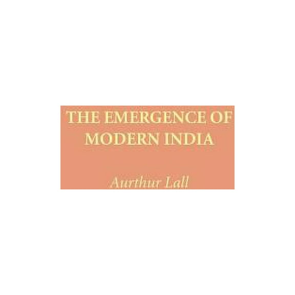 The Emergence of Modern India, (Hardcover)