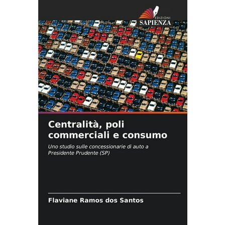 CentralitÃ , poli commerciali e consumo, (Paperback)