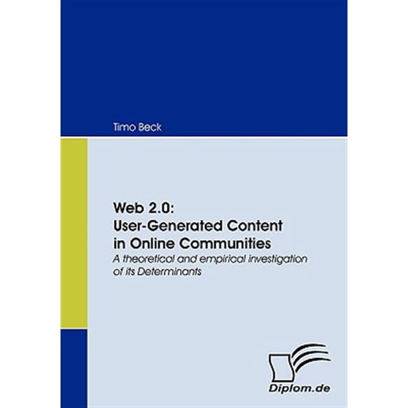 Pre-Owned Web 2.0 : User-generated Content in Online Communities