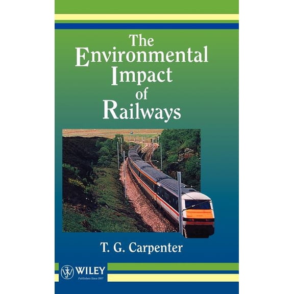 The Environmental Impact of Railways, (Hardcover)