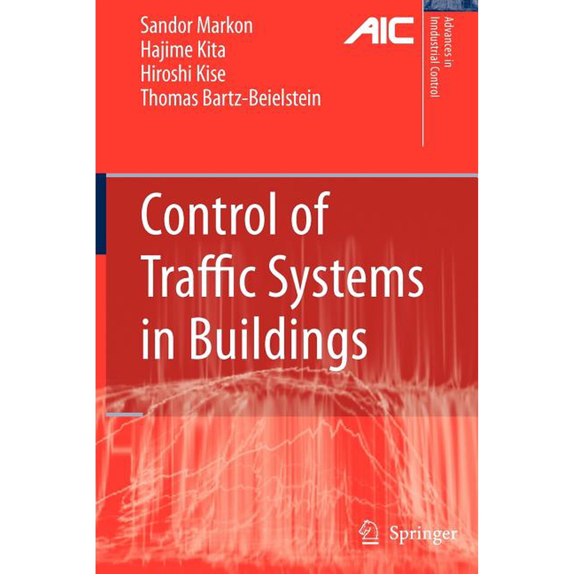 Advances in Industrial Control Control of Traffic Systems in Buildings (Paperback)