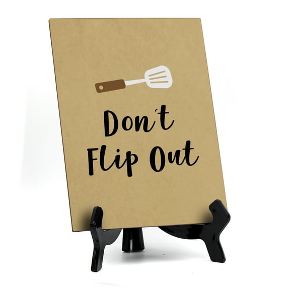 Signs ByLITA Don't Flip Out, Table Sign, 6" x 8" (Tan)