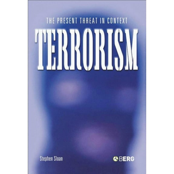Terrorism: The Present Threat in Context, (Paperback)