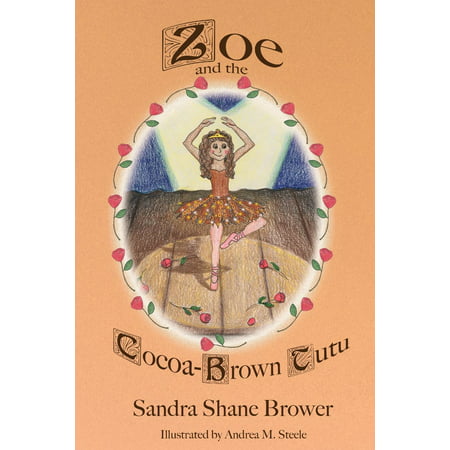 Zoe and the Cocoa-Brown Tutu (Paperback)