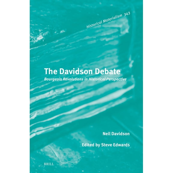 Historical Materialism Book The Davidson Debate: Bourgeois Revolutions in Historical Perspective, Book 343, (Hardcover)