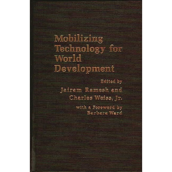 Mobilizing Technology for World Development, (Hardcover)