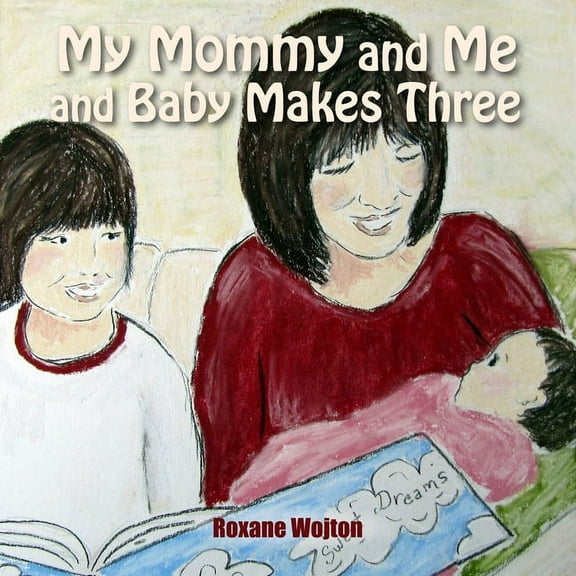 My Mommy and Me and Baby Makes Three, (Paperback)