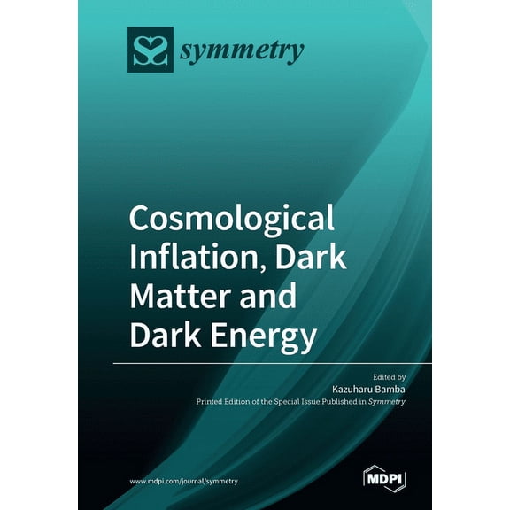 Cosmological Inflation, Dark Matter and Dark Energy, (Paperback)
