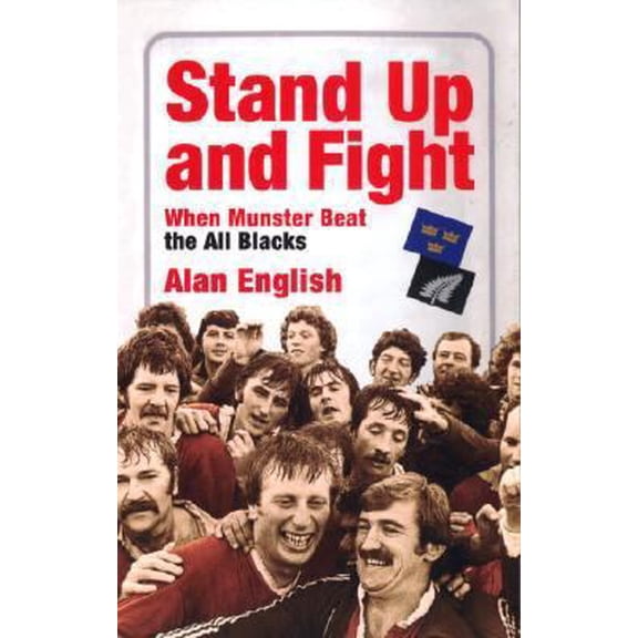 Pre-Owned Stand Up and Fight: When Munster Beats the All Blacks (Paperback) 0224069209 9780224069205