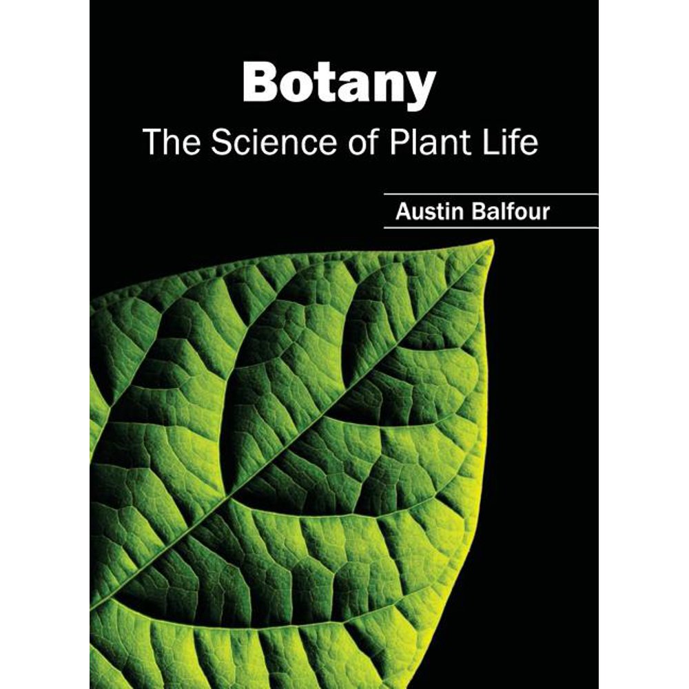 Botany The Science of Plant Life (Hardcover)