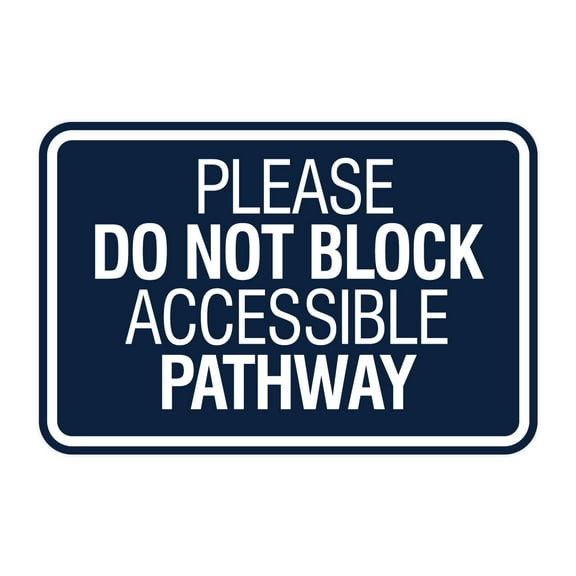 Signs ByLITA Classic Framed Please Do Not Block Accessible Pathway Sign (Navy Blue / White) - Large