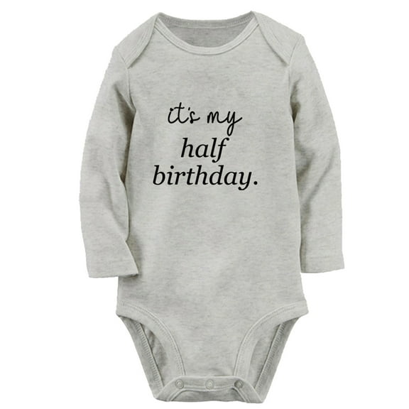 It's My Half Birthday Funny Rompers, Newborn Baby Unisex Bodysuits, Infant Jumpsuits, Toddler 0-12 Months Kids Long Sleeves Oufits (Gray, 0-6 Months)