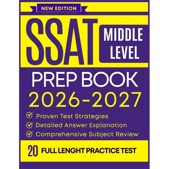 SSAT Middle Level Prep Book 2026-2027: 20 Full-Length Practice Tests, Step-by-Step Math & Verbal Review, and Proven , (Paperback)