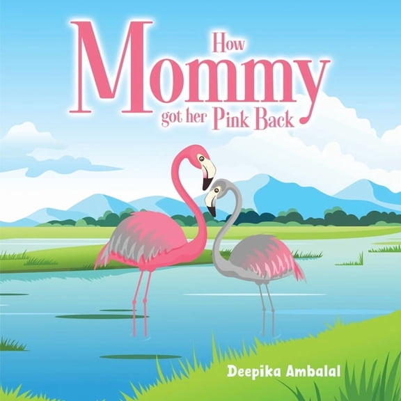 How Mommy Got Her Pink Back, (Paperback)