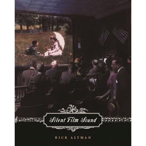 Film and Culture Silent Film Sound, (Paperback)