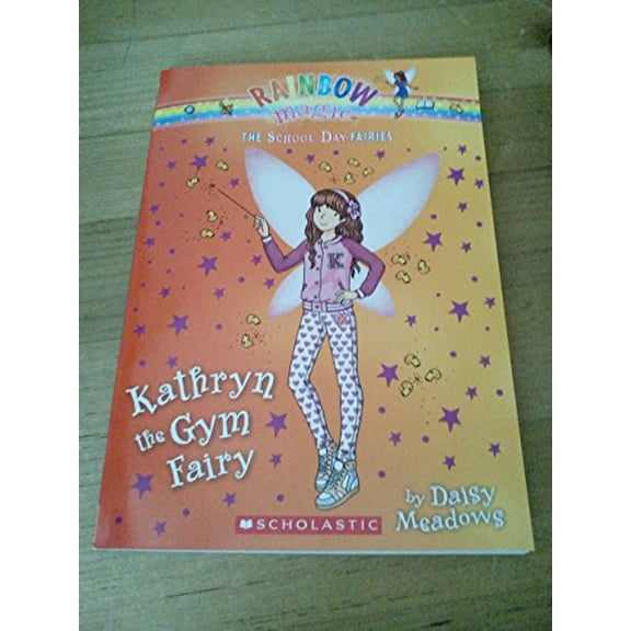Pre-Owned Rainbow Magic - Kathryn the Gym Fairy - The School Day Fairies, 9780545955263, 0545955262, Paperback,