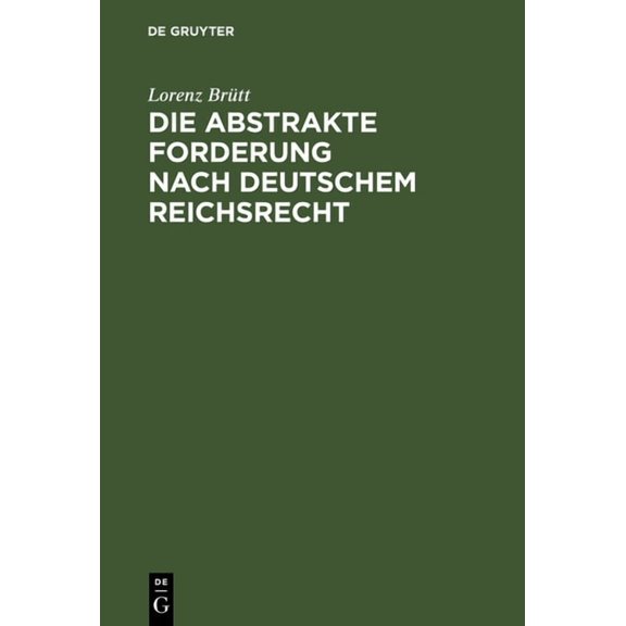Die abstrakte Forderung nach deutschem Reichsrecht, (Hardcover)