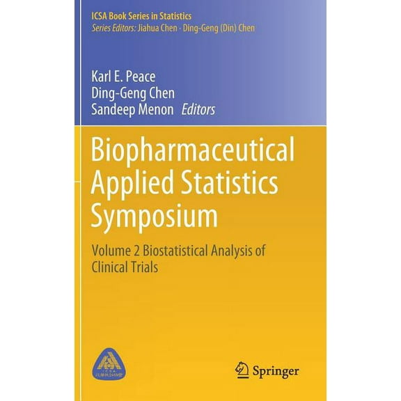 Icsa Book Statistics Biopharmaceutical Applied Statistics Symposium: Volume 2 Biostatistical Analysis of Clinical Trials, (Hardcover)