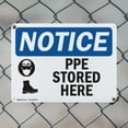 thumbnail image 5 of (2 Pack) PPE Stored Here OSHA Notice Sign 14 Inch X 10 Inch Indoor / Outdoor Rust-Free Aluminum Metal Signs for Workplace, Workshop, and Construction Site, Made in the USA, 5 of 8