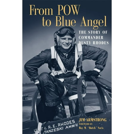 From POW to Blue Angel : The Story of Commander Dusty