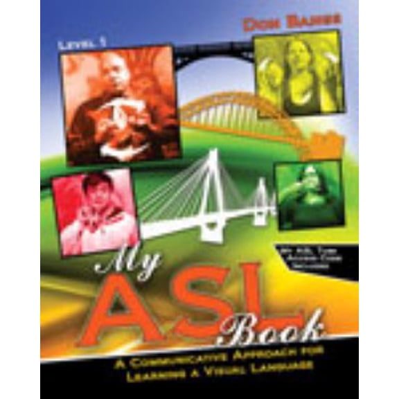 Pre-Owned My ASL Book: A Communicative Approach for Learning a Visual Language (Unknown) 0757592856 9780757592850