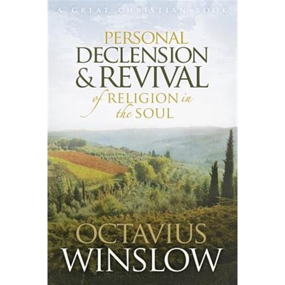 Personal Declension and Revival of Religion in the Soul