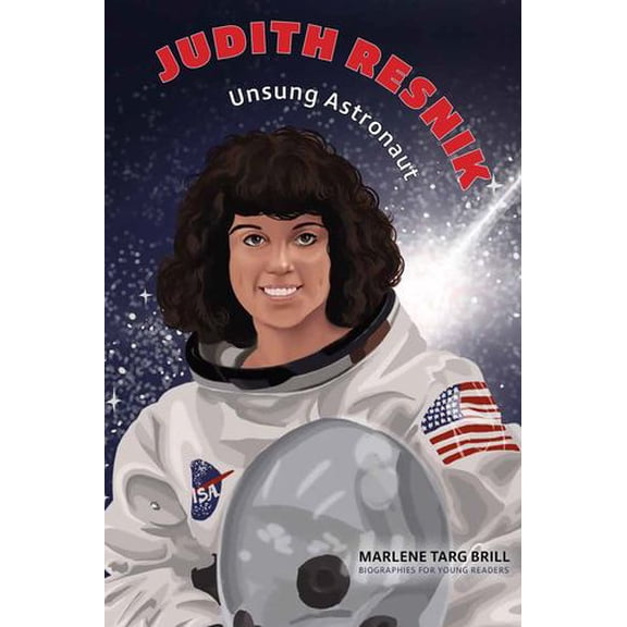 Judith Resnik: Unsung Astronaut