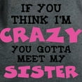 thumbnail image 3 of CafePress - Crazy Sister Women's Dark T Shirt - Women's Traditional Fit Dark T-Shirt, 3 of 4
