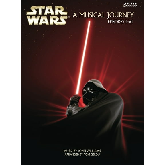 5 Finger Star Wars -- A Musical Journey: Music from Episodes I - VI (Five Finger Piano), (Paperback)