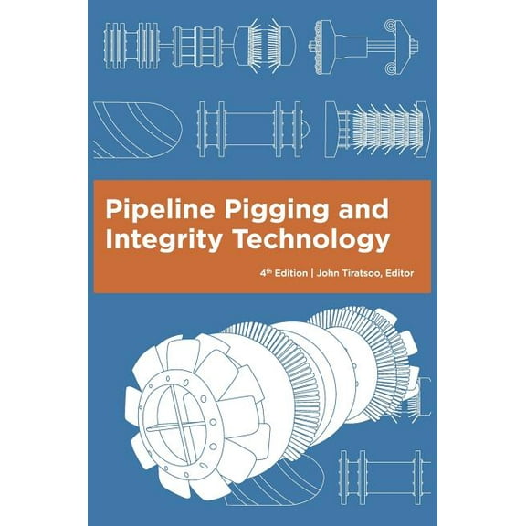 Pipeline Pigging and Integrity Technology, 4th Edition (Hardcover)