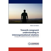 Towards Congruent Understanding in Interorganizational Relations (Paperback)