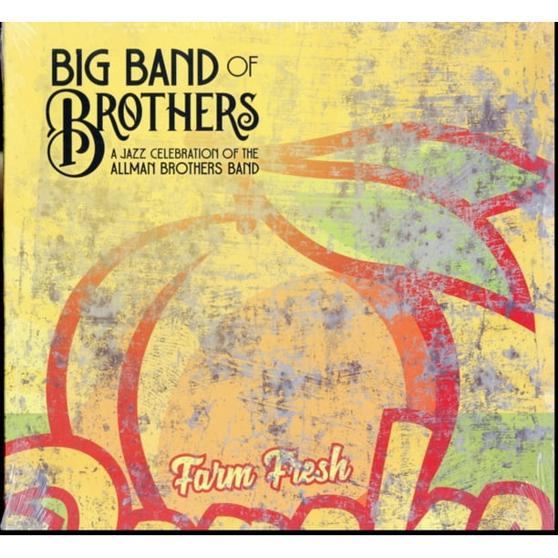 Big Band of Brothers Jazz Celebration Of The Allman Brothers Band