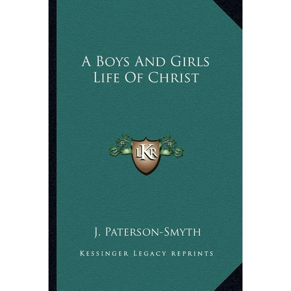 A Boys And Girls Life Of Christ, (Paperback)