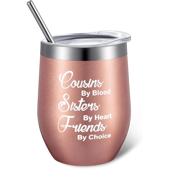 Gifts for Cousins Female Cousin Gift for Women Wine Tumbler Sisters by Heart Friends by Choice Coffee Mug for Birthday, 12oz Vacuum Insulated Wine Tumbler with Box, Rose Gold